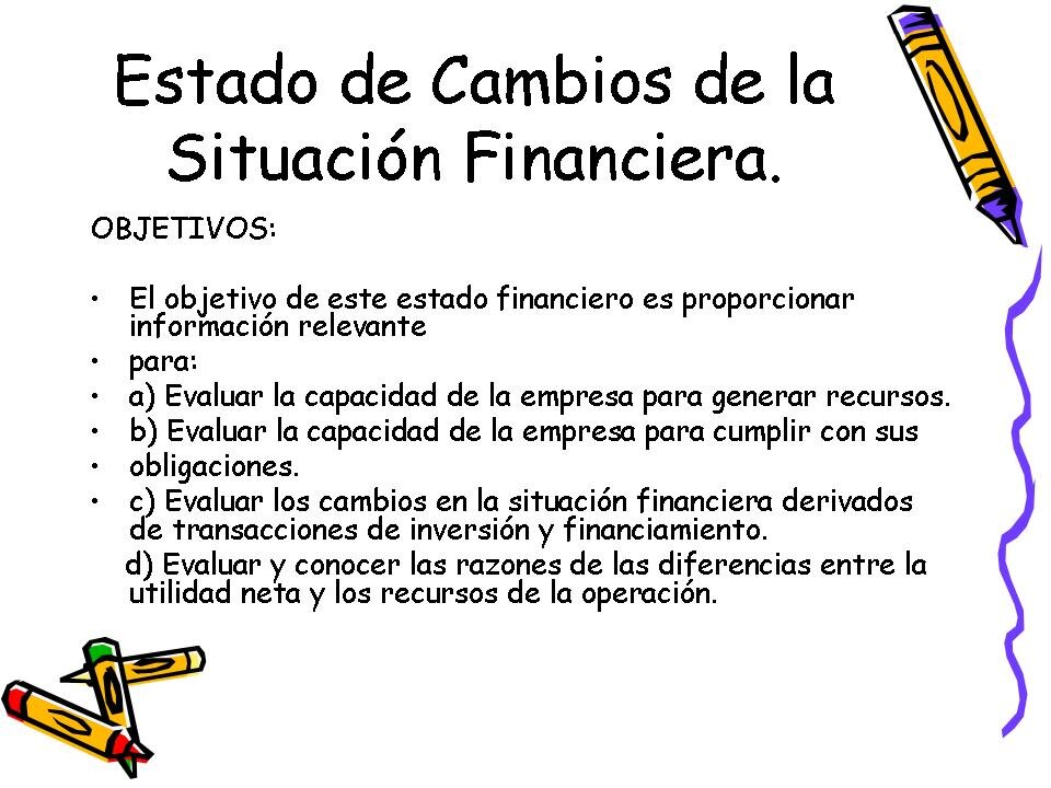 Cambios en la situación financiera